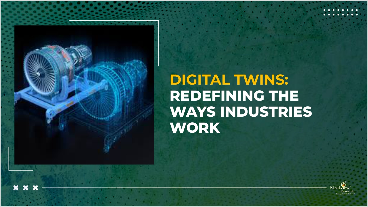 Digital Twins - Redefining the Ways Industries Work